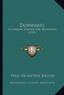 Dorwarts: A German Reader For Beginners (1915) 1164624067 Book Cover