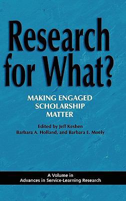 Research for What? Making Engaged Scholarship M... 1617351660 Book Cover