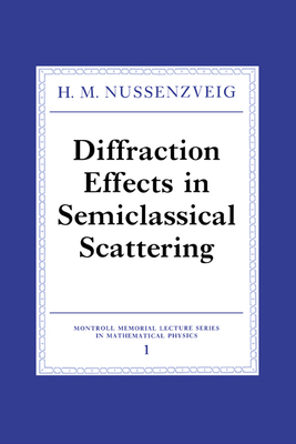 Diffraction Effects in Semiclassical Scattering 0521383188 Book Cover