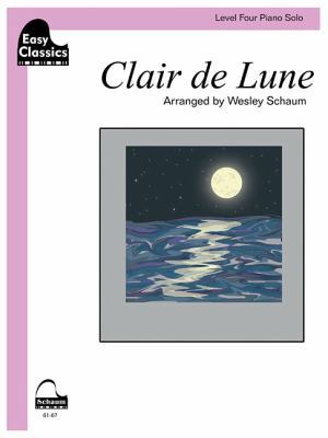 Clair de Lune: Schaum Level Four Easy Classics ... 1629060380 Book Cover