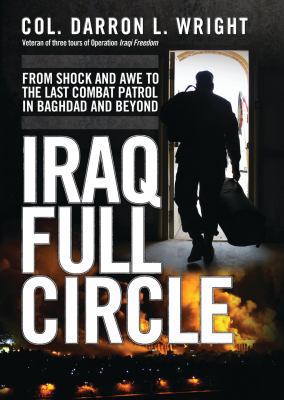 Iraq Full Circle: From Shock and Awe to the Las... 1849088128 Book Cover