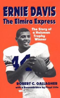 Ernie Davis, the Elmira Express: The Story of a... 0910155399 Book Cover