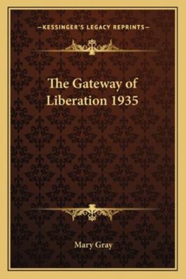 The Gateway of Liberation 1935 1162736755 Book Cover