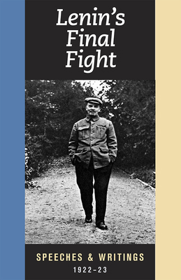 Lenin's Final Fight: Speeches and Writings, 192... 1604880279 Book Cover