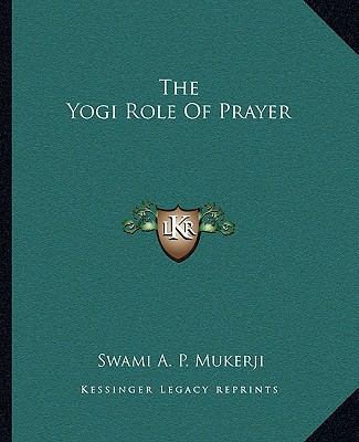 The Yogi Role Of Prayer 1162817259 Book Cover