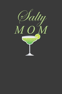 Salty Mom: Mamacita Mexican Tequila Lover Gift 1086223152 Book Cover