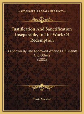 Justification And Sanctification Inseparable, I... 1169420583 Book Cover