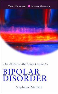 Natural Medicine Guide to Bipolar Disorder 1571742913 Book Cover