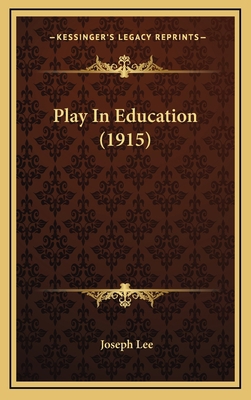 Play In Education (1915) 116506149X Book Cover