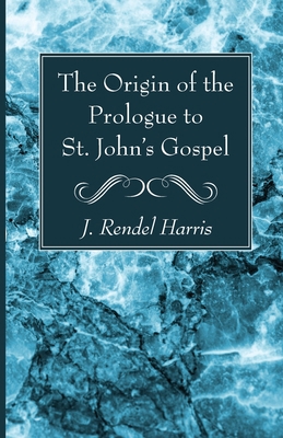 The Origin of the Prologue to St. John's Gospel 1666735612 Book Cover