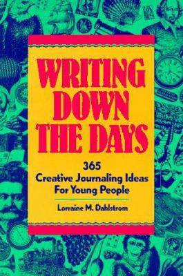 Writing Down the Days: 365 Creative Journaling ... 0915793199 Book Cover