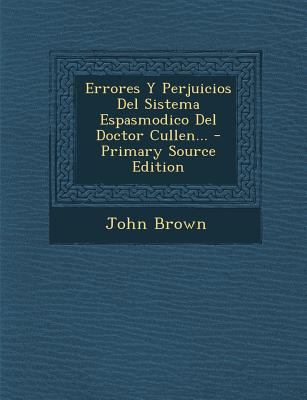 Errores Y Perjuicios Del Sistema Espasmodico De... [Spanish] 1293916552 Book Cover