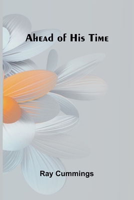 Ahead of his time 936638384X Book Cover
