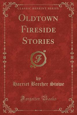 Oldtown Fireside Stories (Classic Reprint) 1331735149 Book Cover