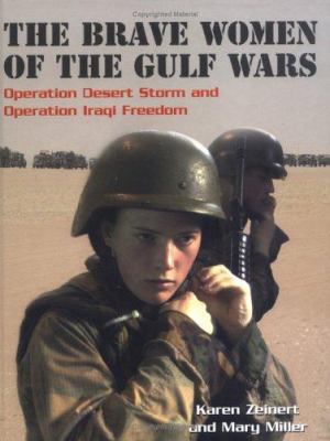 The Brave Women of the Gulf Wars: Operation Des... 0761327053 Book Cover