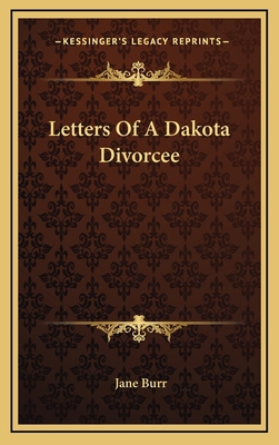 Letters of a Dakota Divorcee 1163730920 Book Cover