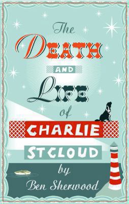 The Death and Life of Charlie St. Cloud 0330488899 Book Cover