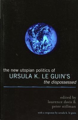 The New Utopian Politics of Ursula K. Le Guin's... 0739110861 Book Cover