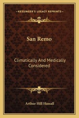 San Remo: Climatically And Medically Considered 1163277517 Book Cover