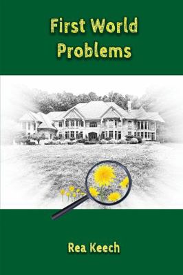First World Problems 0998380547 Book Cover