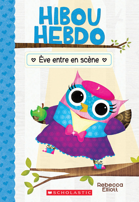 Hibou Hebdo: N° 13 - Ève Entre En Scène [French] 1443185302 Book Cover