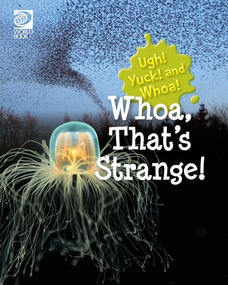 Whoa, That's Strange! 0716650886 Book Cover