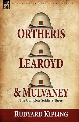 Ortheris, Learoyd & Mulvaney: the Complete Sold... 1846775337 Book Cover