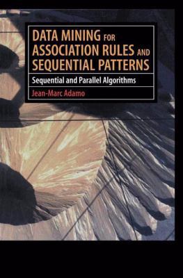 Data Mining for Association Rules and Sequentia... 1461265118 Book Cover