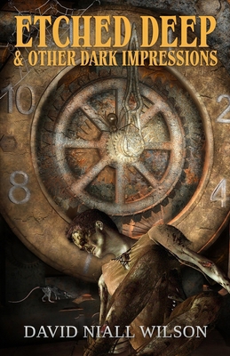 Etched Deep & Other Dark Impressions 1637893469 Book Cover