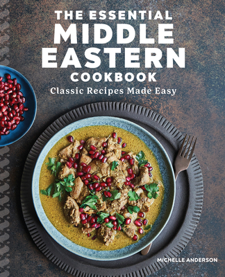 The Essential Middle Eastern Cookbook: Classic ... 1646116380 Book Cover