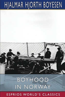 Boyhood in Norway (Esprios Classics)            Book Cover