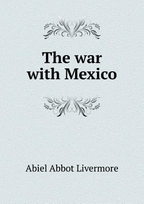 The war with Mexico 5518555261 Book Cover