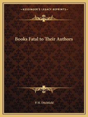 Books Fatal to Their Authors 1162608013 Book Cover