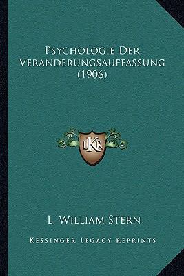 Psychologie Der Veranderungsauffassung (1906) [German] 1167592042 Book Cover