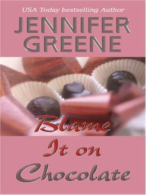 Blame It on Chocolate [Large Print] 1597223131 Book Cover