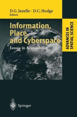 Information, Place, and Cyberspace: Issues in A... 3642086926 Book Cover