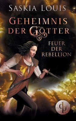 Feuer der Rebellion (Fantasy, Liebe, Abenteuer) [German] 3960873611 Book Cover
