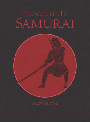 Code of the Samurai: Bushido: The Soul of Japan 0785830529 Book Cover
