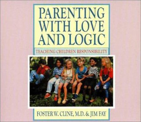 Parenting with Love and Logic: Teaching Childre... 193042910X Book Cover
