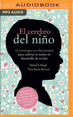 El Cerebro del Niño: 12 Estrategias Revoluciona... [Spanish] 1799739007 Book Cover