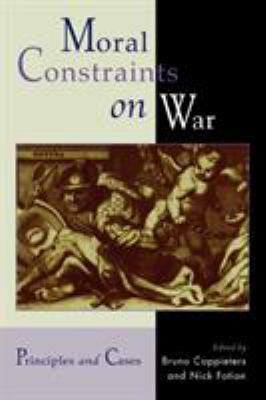 Moral Constraints on War: Principles and Cases 0739104373 Book Cover
