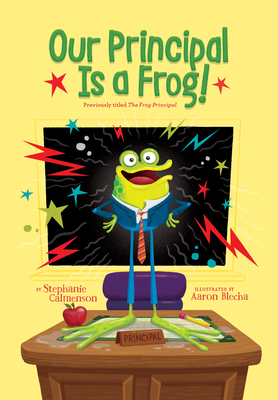 Our Principal Is a Frog! 1098252179 Book Cover