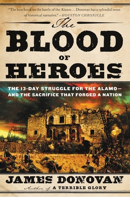 The Blood of Heroes: The 13-Day Struggle for th... 0316053732 Book Cover