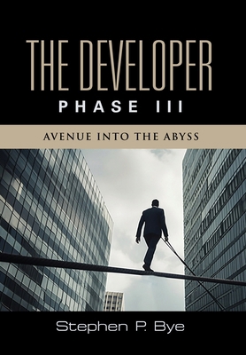 The Developer: Phase III (Avenue into the Abyss) 1958891983 Book Cover