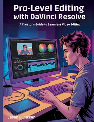 Pro-Level Editing with DaVinci Resolve 20: A Cr... B0FWHRPP25 Book Cover