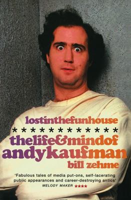 Lost in the Funhouse: The Life and Mind Of Andy... 1841152307 Book Cover