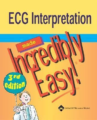 ECG Interpretation Made Incredibly Easy! 1582553556 Book Cover
