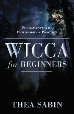 Wicca for Beginners: Fundamentals of Philosophy... 0738707511 Book Cover
