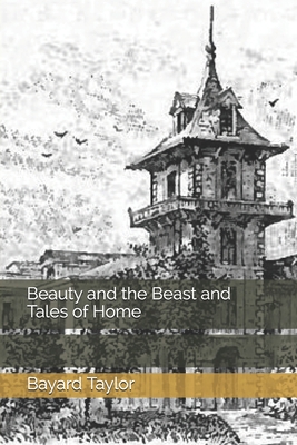 Beauty and the Beast and Tales of Home 1706662610 Book Cover