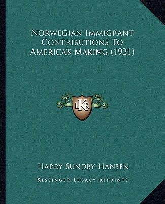 Norwegian Immigrant Contributions To America's ... 1164863541 Book Cover